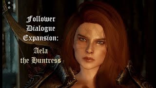 Follower Dialogue Expansion - Aela the Huntress 2