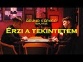 Bruno x Spacc Érzi a tekintetem OFFI Bruno x Spacc Érzi a tekintetem OFFI