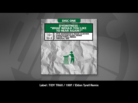 Dyewitness - What Would You Like To Hear Again (Eldon Tyrell Remix)