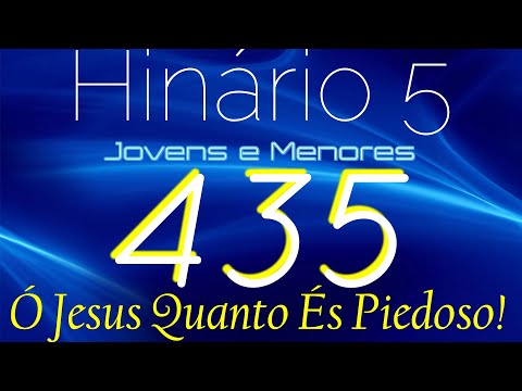 HINO 435 CCB - Ó Jesus Quanto És Piedoso - HINÁRIO 5 COM LETRAS