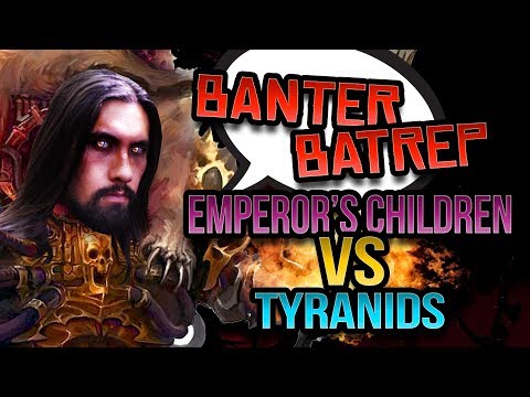 (7th ED) Emperor's Children vs Tyranids Warhammer 40k Battle Report - Banter Batrep Ep 180
