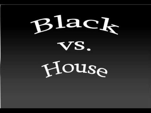 Black vs house