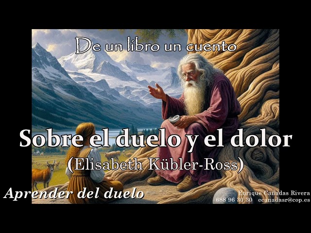 Vídeo relacionado con Sobre el duelo y el dolor (Biblioteca Elisabeth Kübler-Ross)