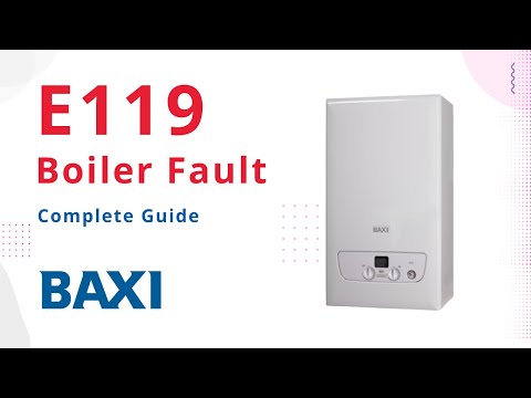 E119 Error Code Baxi Boiler