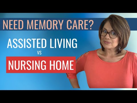 , title : 'MEMORY CARE ASSISTED LIVING FACILITY VS MEMORY CARE NURSING HOME'