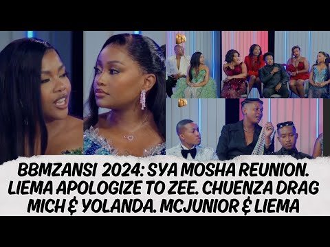 BBMZANSI  2024: SYA MOSHA REUNION. LIEMA APOLOGIZE TO ZEE. CHUENZA DRAG MICH & YOLANDA. MCJUNIOR