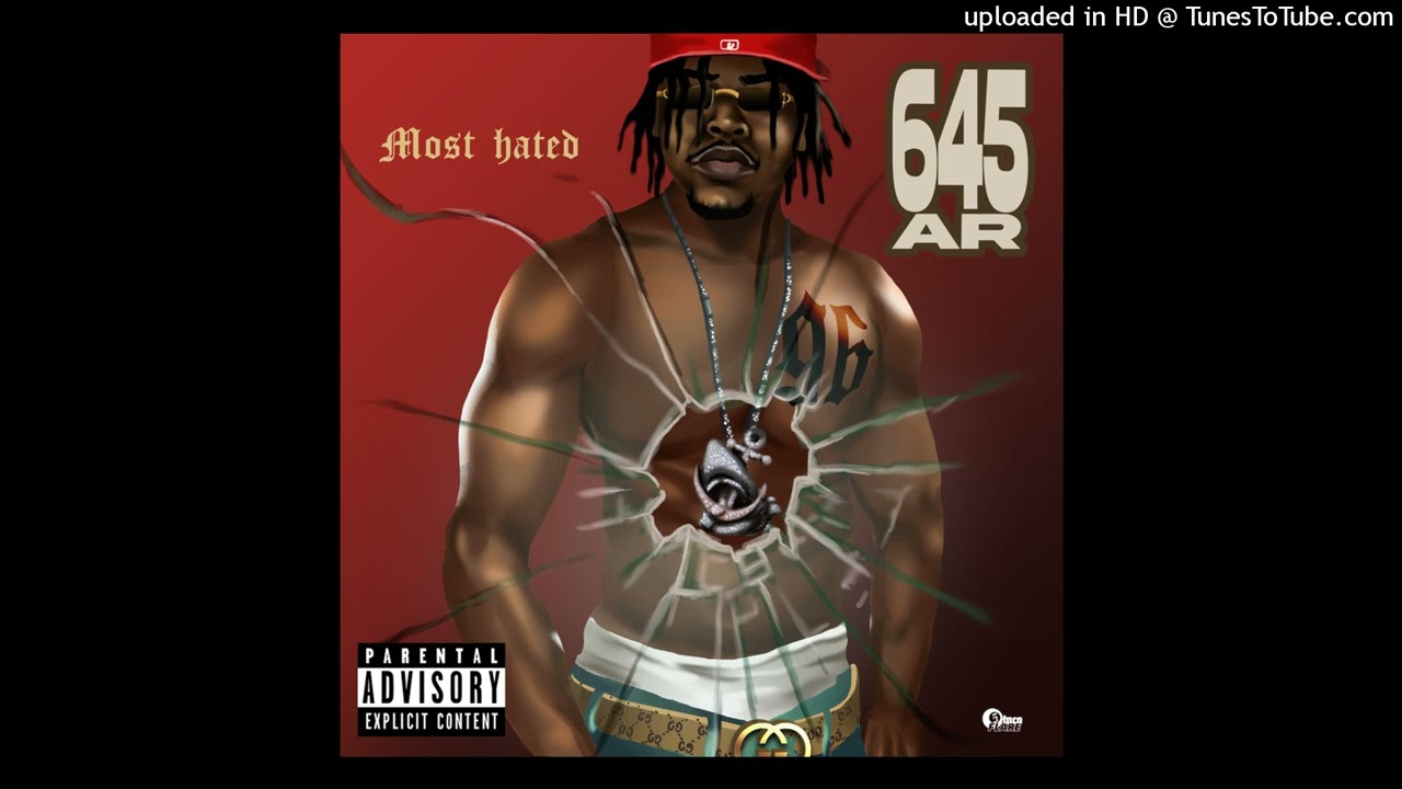 645AR - Most Hated [full album]