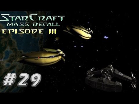 StarCraft Mass Recall Episode III 29 "Homeland"