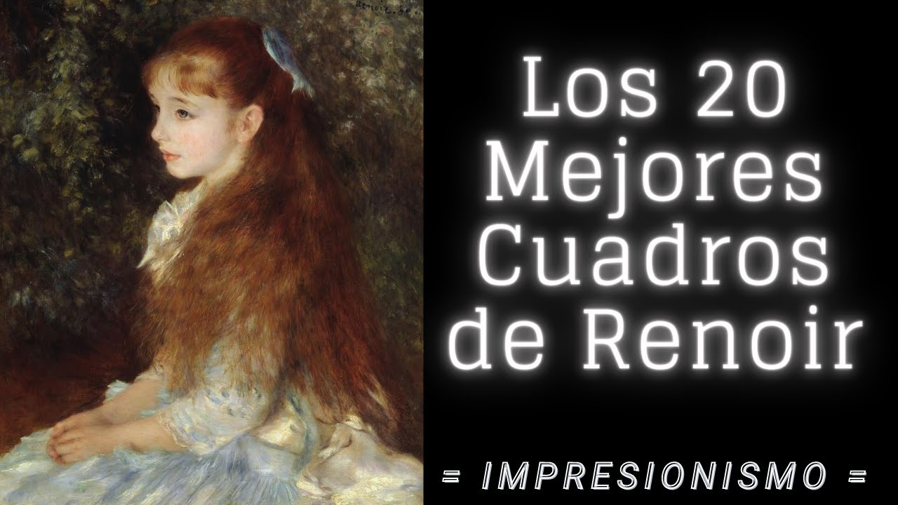 Los 20 Mejores Cuadros de Renoir