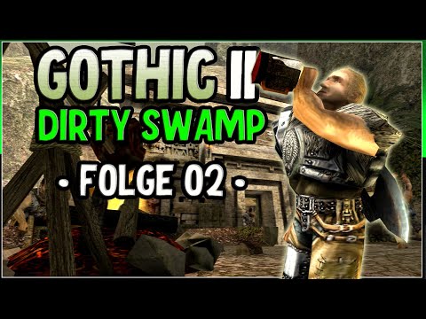 Piraten, Söldner oder Banditen? | Gothic 2 Let's Play (Dirty Swamp 3.0) | Folge 02 Deutsch
