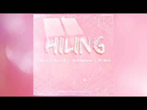 HILING by Jrush x Saint D x Jano Supremo x AK Nabis