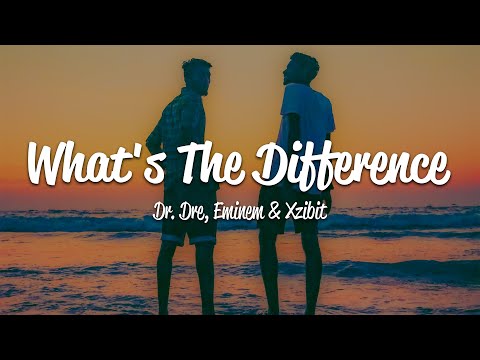 Dr. Dre - What's The Difference (Lyrics) ft. Eminem, Xzibit