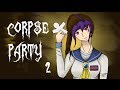 Corpse Party | No Way Out? | Part 2 