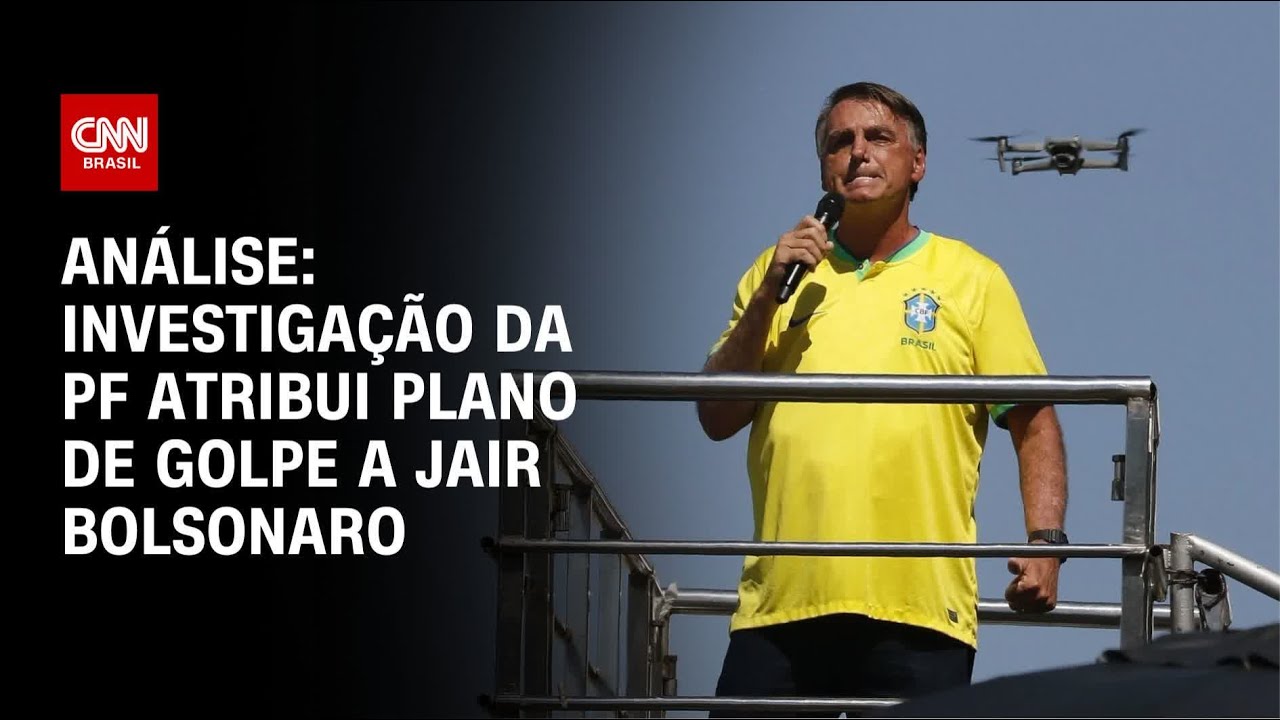 Análise: Investigação da PF atribui plano de golpe a Jair Bolsonaro| WW