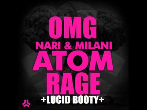 Nari & Milani vs. Jordy Dazz vs. Knife Party - OMG Atom's Rage (Lucid's Booty)