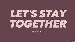 Al Green — Let&#39;s Stay Together (LYRICS)