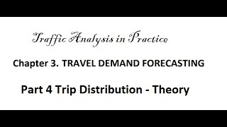 Trip Distribution Theory and Example Part 1