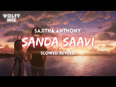 Sajitha Anthony - SANDA SAAVI (සඳ සාවී) | 𝙎𝙇𝙊𝙒𝙀𝘿 // 𝙍𝙀𝙑𝙀𝙍𝘽