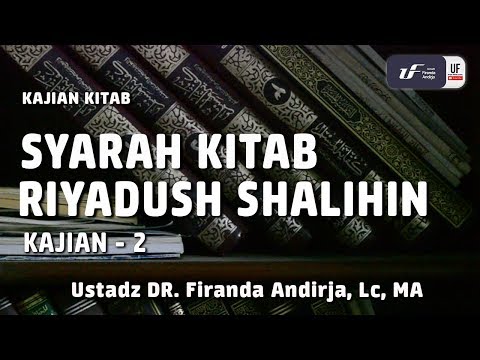 Syarah Kitab Riyadush Shalihin - Bab Ikhlas #1 - Ustadz Dr. Firanda Andirja, Lc, M.A.
