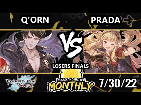Bread and Butter 30 Losers Final - Qorn (Belial) Vs Prada (Cagliostro, Seox) Granblue Fantasy Versus