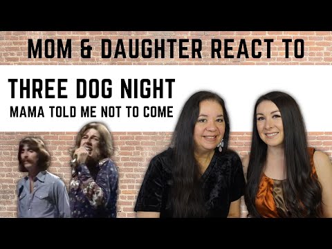 Three Dog Night "Mama Told Me Not To Come" REACTION Video | best reaction video to 70s music