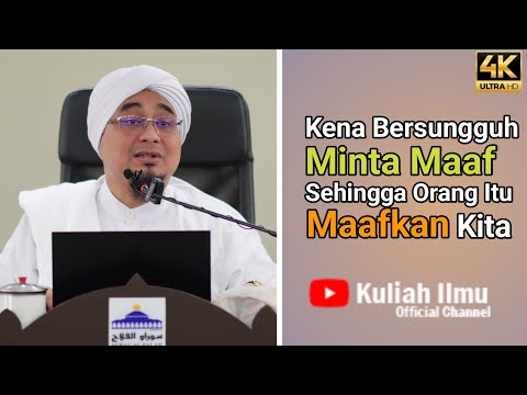 Kena Bersungguh² Minta Maaf Sehingga Orang Itu Maafkan Kita | Ustaz Fadzil Ismail
