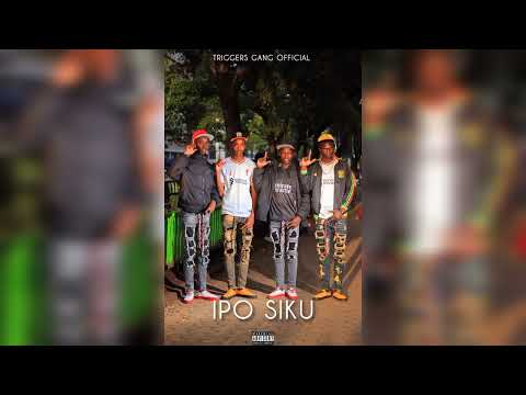 IPO SIKU - TRIGGERS GANG (OFFICIAL AUDIO)