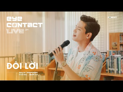 ĐÔI LỜI - Quân A.P | Eye Contact LIVE - 5th Project