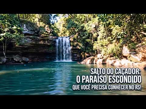 Salto do Caçador: O Paraíso Escondido que Você Precisa Conhecer no  RS!