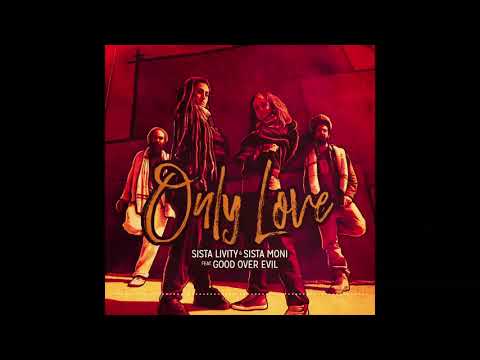 Sing Along - Sista Moni & Good Over Evil (Only Love album)