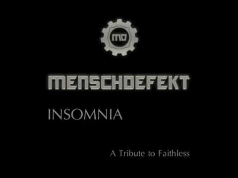Menschdefekt - Insomnia (A Faithless Tribute)