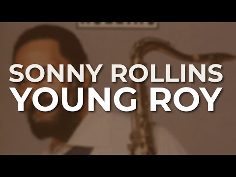 Sonny Rollins - Young Roy (Official Audio)