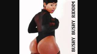 BUSHY BUSHY RIDDIM