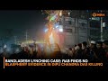 Bangladesh Lynching Case RAB Finds No Blasphemy Evidence In Dipu Chandra Das Killing