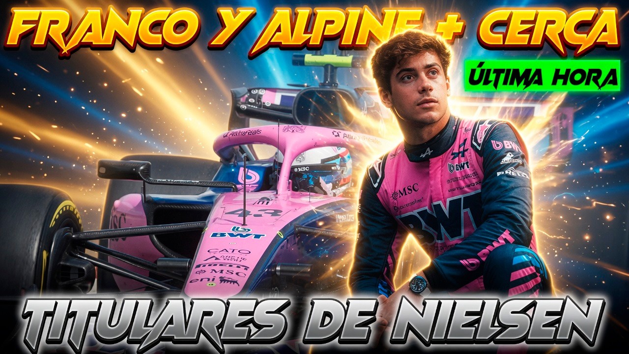 COLAPINTO Y ALPINE F1 MÁS CERCA, EL ULTIMATUM A FRANCO ES UNA FARSA SACADA DE CONTEXTO, NIELSEN