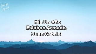 Mía Un Año - Eslabon Armado y Juan Gabriel (Lyrics/Letra)