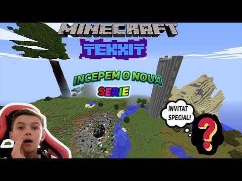 INCEPEM O NOUA SERIE DE MINECRAFT MODAT CU UN INVITAT SPECIAL!!!MINECRAFT TEKXIT 3