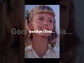 Goodbye Olivia Newton John Grease Sandy