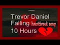 10 Hours Trevor Daniel Falling ‎