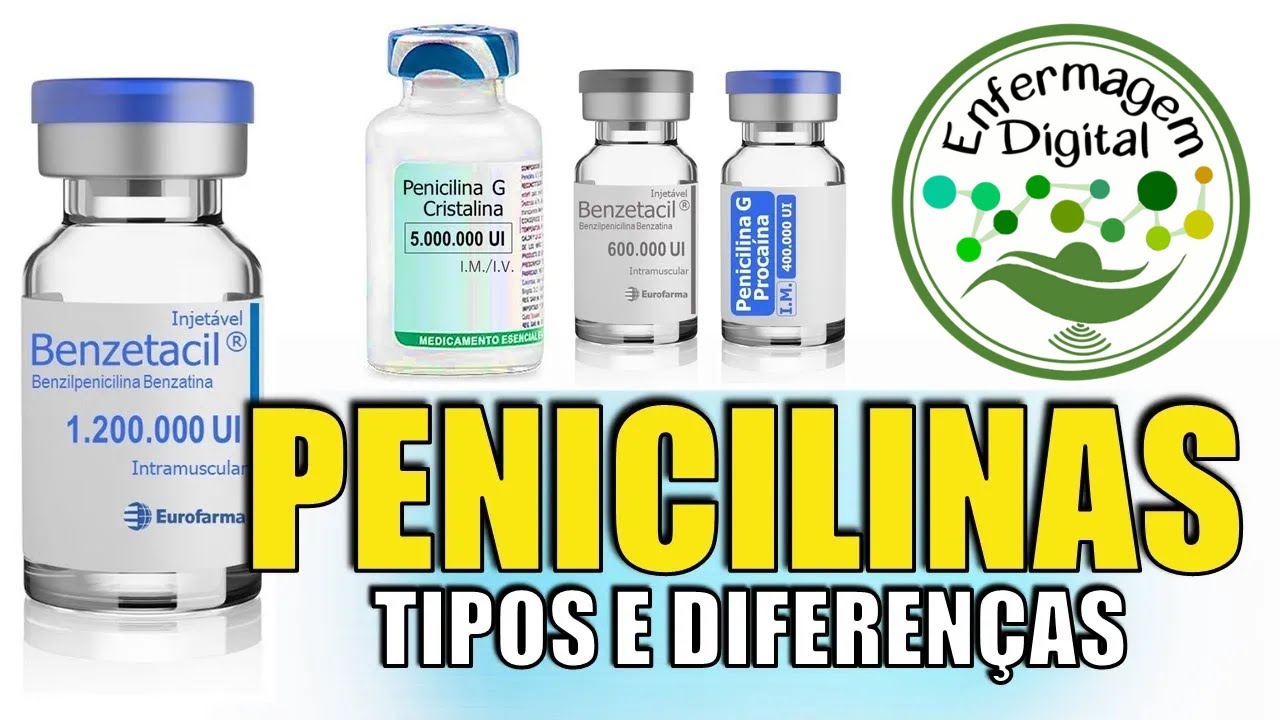 PENICILINAS: CRISTALINA, BENZATINA, PROCAÍNA e V