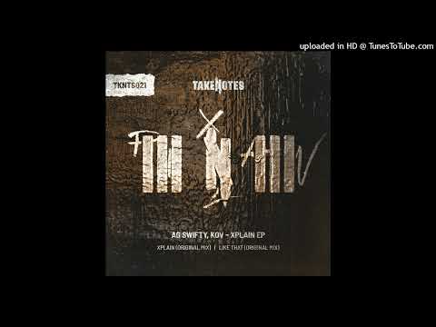AG Swifty, KOV - Xplain [TKNTS021]