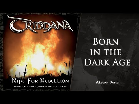 Born in the Dark Age - Triddana