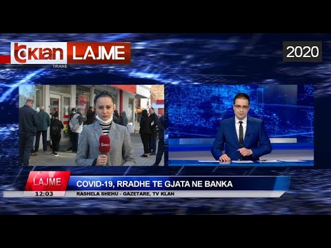 Edicioni i Lajmeve Tv Klan 17 mars 2020, ora 12:00