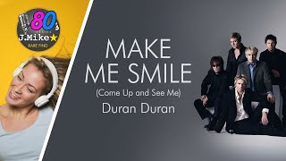 Make Me Smile (Come Up and See Me) - Duran Duran - Rare find sing along lyrics