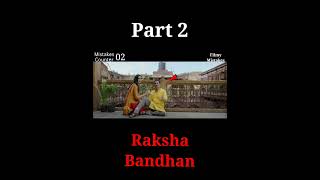 2 Mistakes Of Raksha Bandhan Movie Part 2 || Akshay Kumar,Bhumi Pednekar