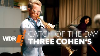 Anat, Avishai &amp; Yuval Cohen - Catch of the Day | WDR BIG BAND