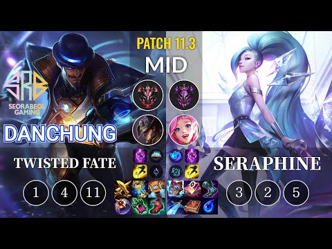 SRB Danchung Twisted Fate vs Seraphine Mid - KR Patch 11.3