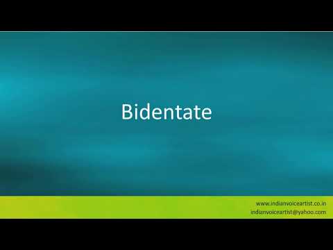 Pronunciation of the word(s) "Bidentate".