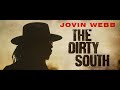 Jovin Webb - "The Dirty South" [Official Music Video]
