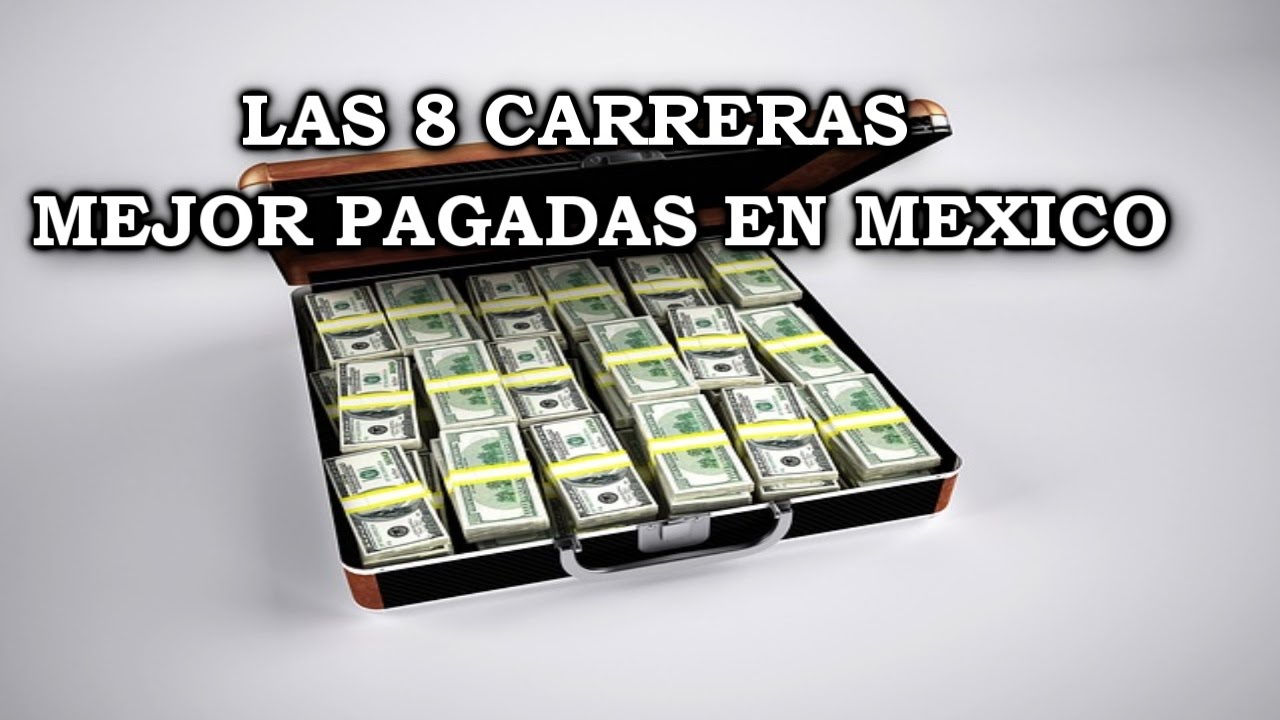 LAS 8 CARRERAS MEJOR PAGADAS EN MEXICO 2016 | ¿QUE CARRERA ESTUDIAR 2015 | GARYES